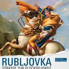 Bilder Rubljovka - Straße zur Glückseligkeit