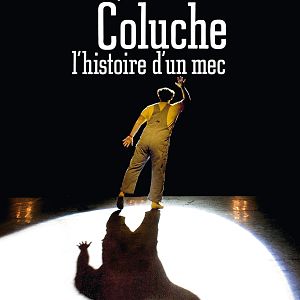 Bilder Coluche, l'histoire d'un mec