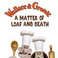 Bilder Wallace & Gromit: Auf Leben und Brot