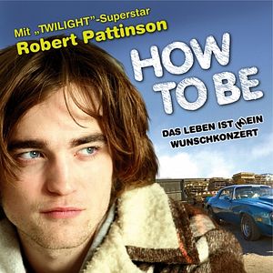 Bilder How to Be - Das Leben ist kein Wunschkonzert