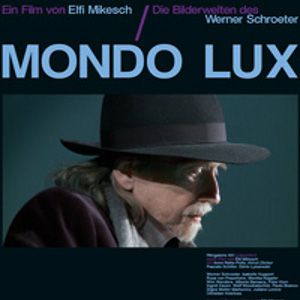 Bilder Mondo Lux - Die Bilderwelten des Werner Schroeter