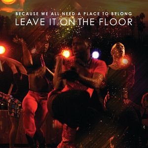 Bilder Leave It On The Floor