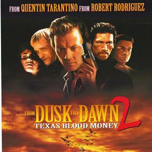 Bilder From Dusk Till Dawn 2: Texas Blood Money