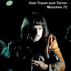 Bilder Vom Traum zum Terror - München 72