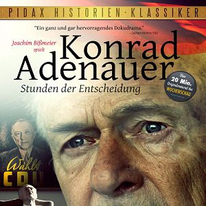 Bilder Konrad Adenauer - Stunden der Entscheidung