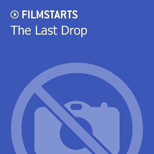 Bilder The Last Drop