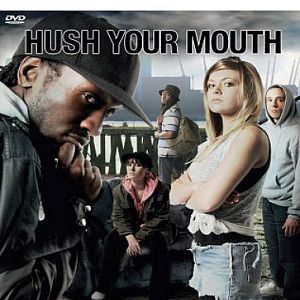 Bilder Hush Your Mouth