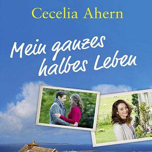 Bilder Cecelia Ahern: Mein ganzes halbes Leben