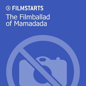 Bilder The Filmballad of Mamadada