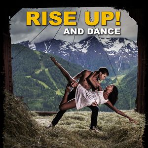Bilder Rise Up! And Dance
