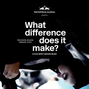 Bilder What Difference Does It Make? A Film About Making Music