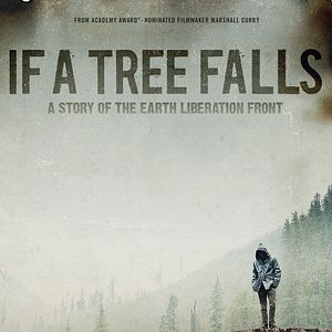 Bilder If a Tree Falls : A Story of the Earth Liberation Front