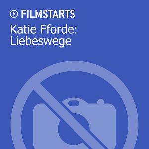 Bilder Katie Fforde: Liebeswege