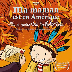 Bilder Ma maman est en Amérique, elle a rencontré Buffalo Bill