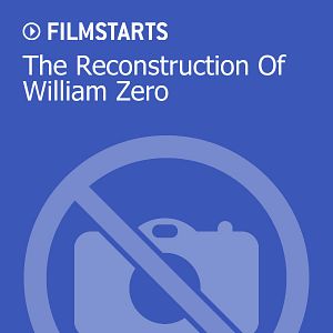 Bilder The Reconstruction Of William Zero