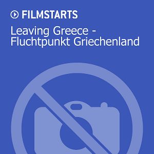Bilder Leaving Greece – Fluchtpunkt Griechenland