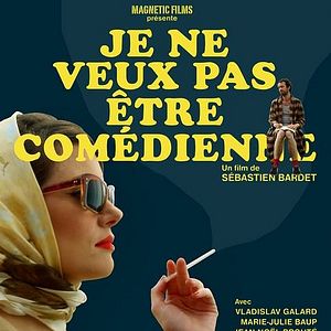 Bilder Je ne veux pas être comédienne