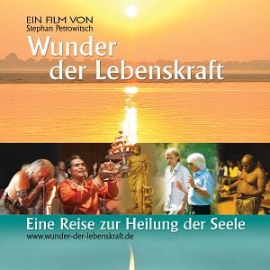 Bilder Wunder der Lebenskraft - Eine Reise zur Heilung der Seele