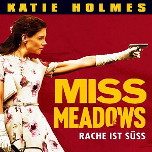 Bilder Miss Meadows - Rache ist süß