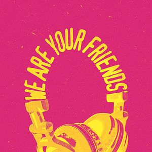 Bilder We Are Your Friends