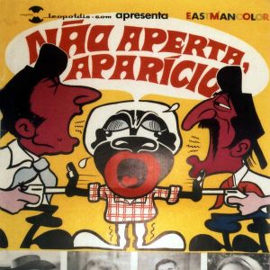 Bilder Não Aperta, Aparício!