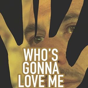 Bilder Who’s Gonna Love Me Now?