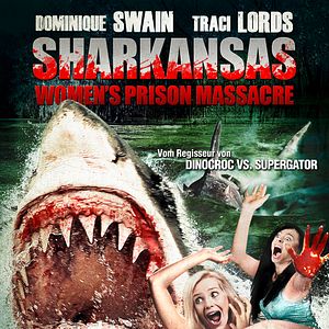 Bilder Sharkansas Women's Prison Massacre