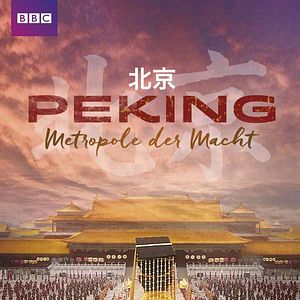 Bilder Peking - Metropole der Macht