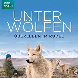 Bilder Unter Wölfen - Überleben im Rudel