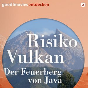 Bilder Risiko Vulkan – Der Feuerberg von Java