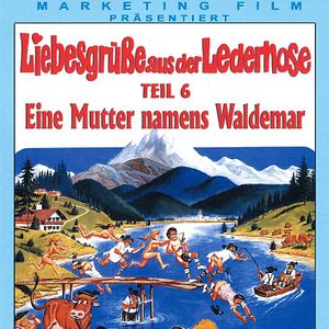Bilder Liebesgrüße aus der Lederhose 6: Eine Mutter namens Waldemar