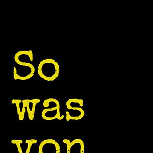 Bilder So was von da
