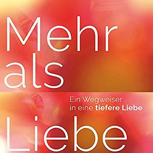 Bilder Mehr als Liebe