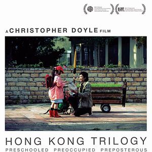 Bilder Hong Kong Trilogy: Preschooled Preoccupied Preposterous