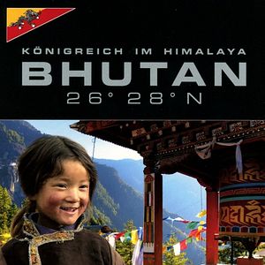 Bilder BHUTAN 26° 28° N - Königreich im Himalaya