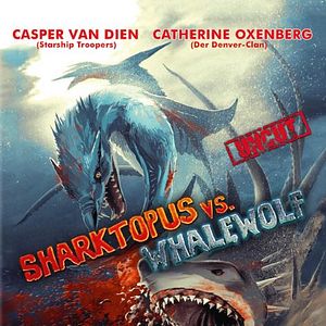 Bilder Sharktopus Vs. Whalewolf