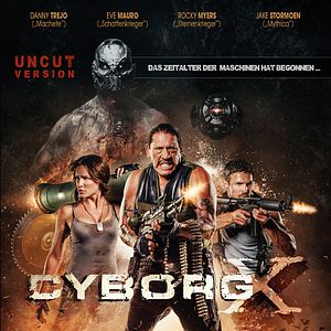 Bilder Cyborg X - Das Zeitalter der Maschinen hat begonnen