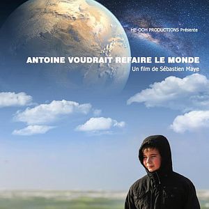 Bilder Antoine voudrait refaire le monde
