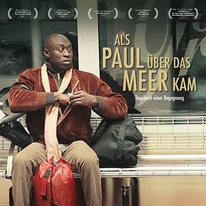Bilder Als Paul über das Meer kam - Tagebuch einer Begegnung