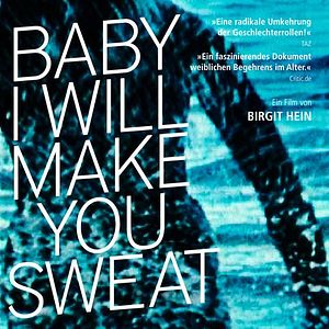 Bilder Baby, I Will Make You Sweat