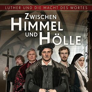 Bilder Zwischen Himmel und Hölle - Luther und die Macht des Wortes