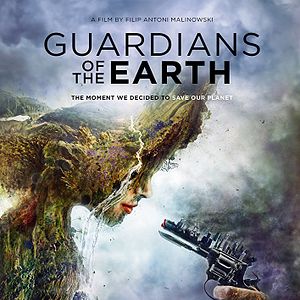 Bilder Guardians of the Earth – Als wir entschieden, die Erde zu retten