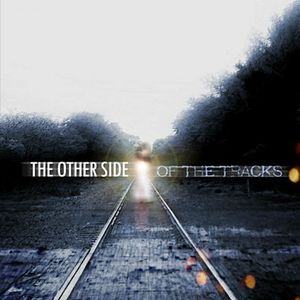 Bilder The Other Side of the Tracks