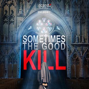 Bilder Sometimes the Good Kill
