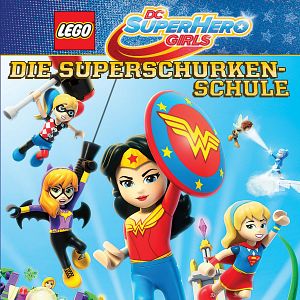Bilder LEGO DC Super Hero Girls: Die Superschurken-Schule
