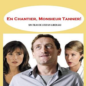 Bilder En chantier, Monsieur Tanner