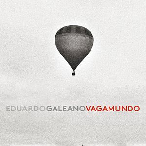 Bilder Eduardo Galeano Vagamundo
