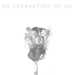 Bilder An Excavation of Us