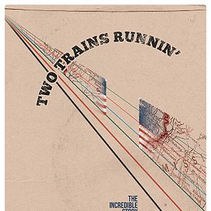 Bilder Two Trains Runnin'