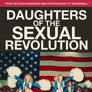 Bilder Daughters of the Sexual Revolution: The Untold Story of the Dallas Cowboys Cheerleaders